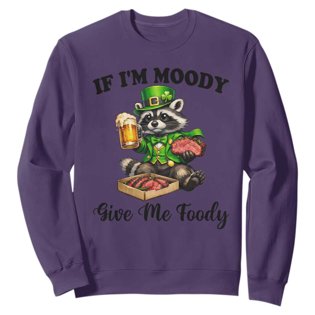 Funny Raccoon St Patricks Day Sweatshirt If I'm Moody Give Me Foody TS14 Purple Print Your Wear