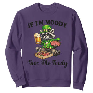 Funny Raccoon St Patricks Day Sweatshirt If I'm Moody Give Me Foody TS14 Purple Print Your Wear
