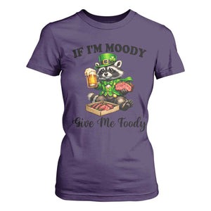 Funny Raccoon St Patricks Day T Shirt For Women If I'm Moody Give Me Foody TS14 Purple Print Your Wear