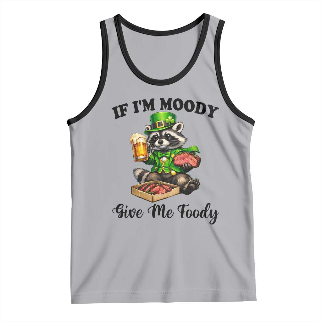 Funny Raccoon St Patricks Day Tank Top If I'm Moody Give Me Foody TS14 Athletic Heather Black Print Your Wear