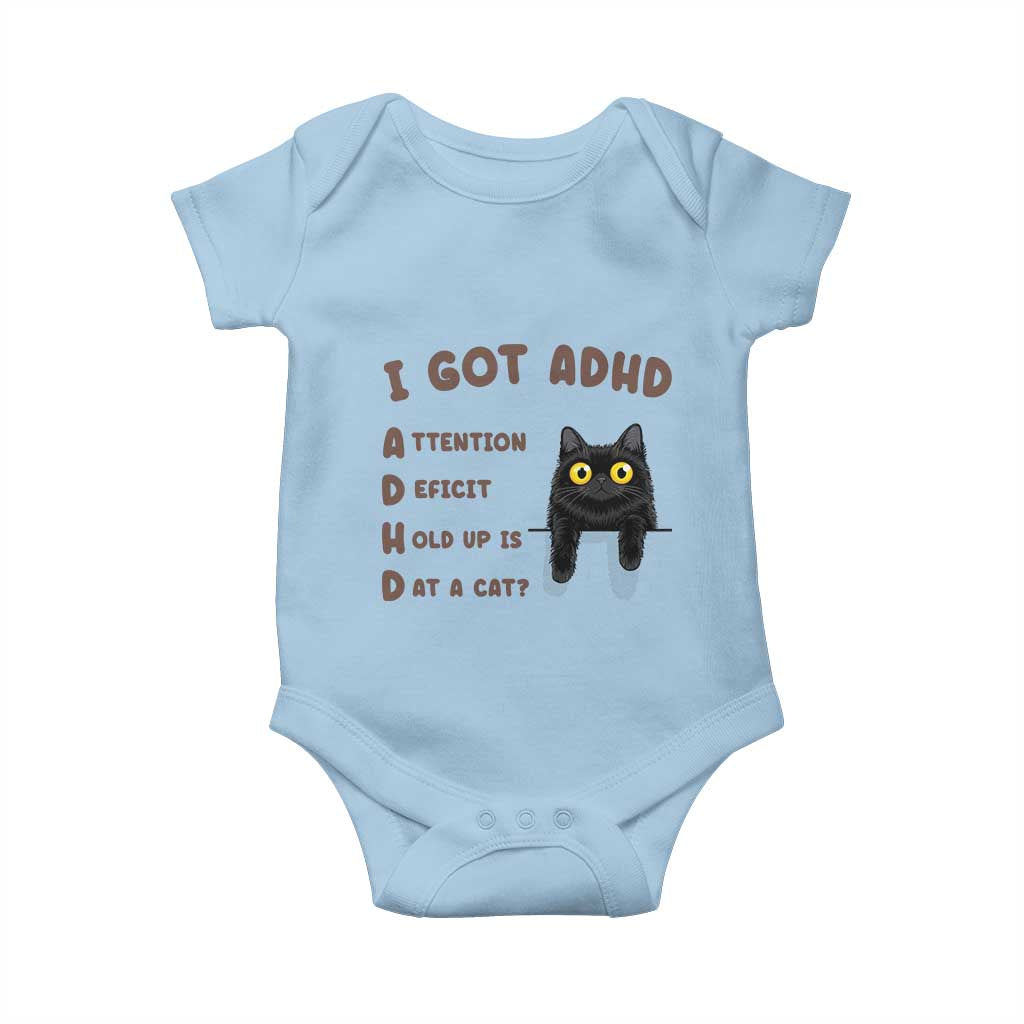 I Got ADHD is that A Cat Baby Onesie Funny Cat Lover TS14 Light Blue Print Your Wear