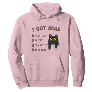 I Got ADHD is that A Cat Hoodie Funny Cat Lover TS14 Light Pink Print Your Wear
