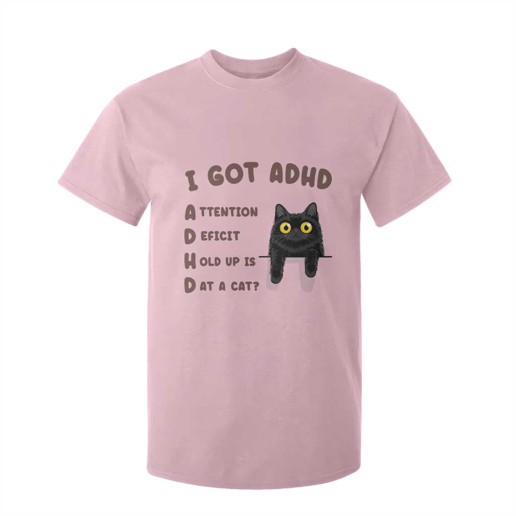 I Got ADHD is that A Cat T Shirt For Kid Funny Cat Lover TS14 Light Pink Print Your Wear