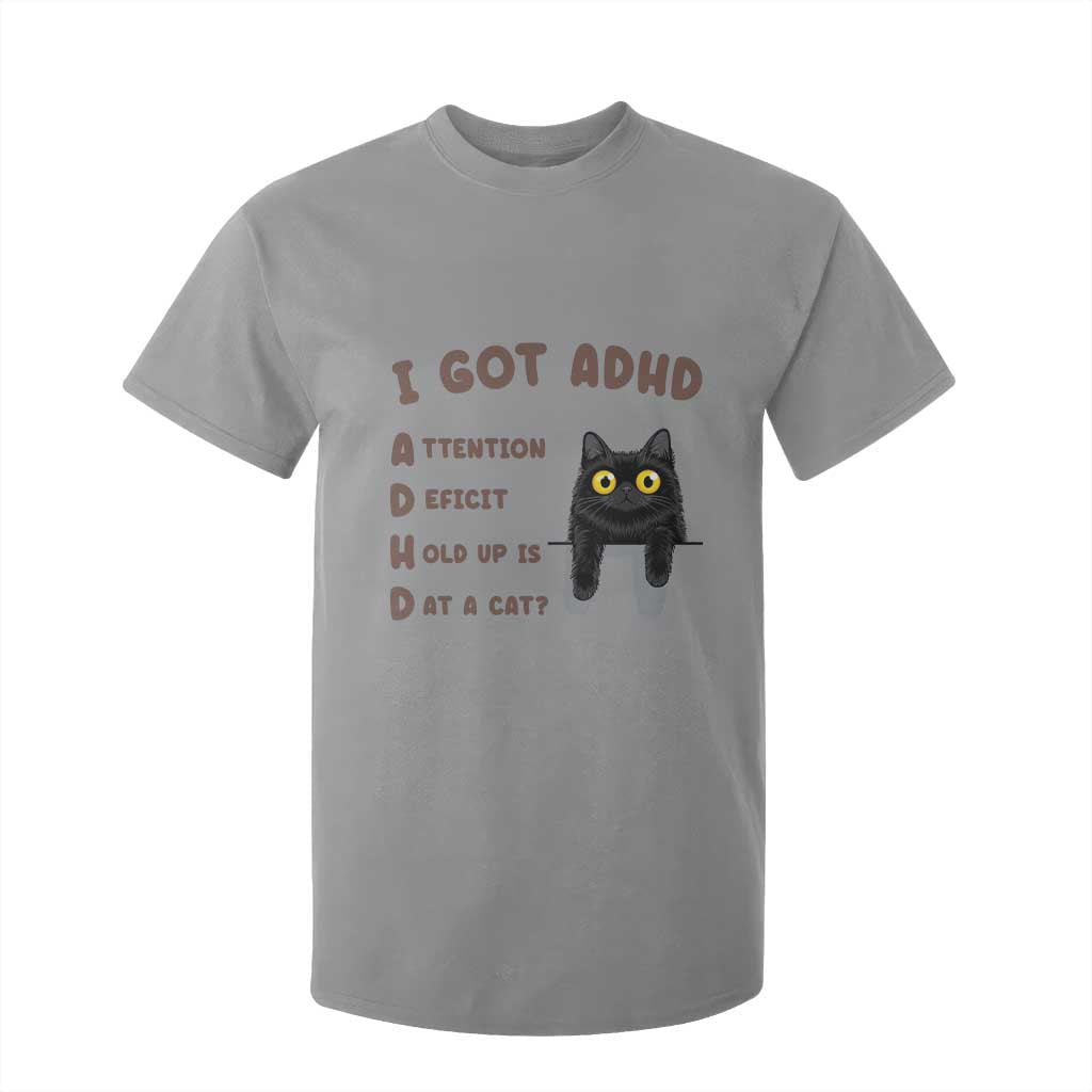 I Got ADHD is that A Cat T Shirt For Kid Funny Cat Lover TS14 Sport Gray Print Your Wear