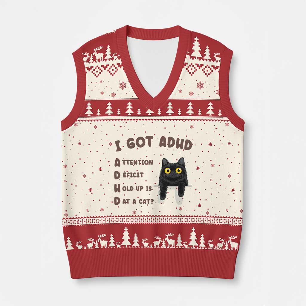 I Got ADHD is that A Cat V-Neck Knit Sweater Vest Funny Cat Lover TS14 Beige Red Print Your Wear