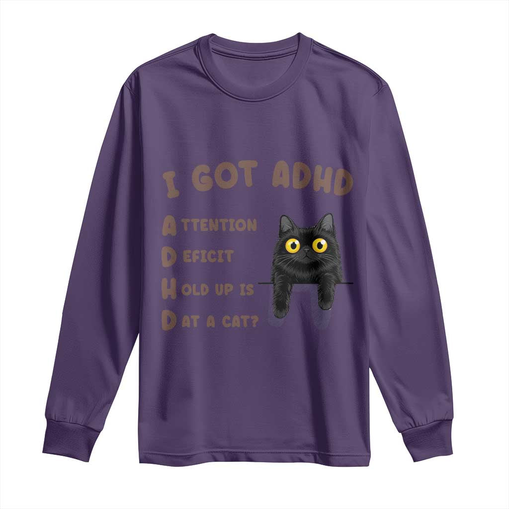 I Got ADHD is that A Cat Long Sleeve Shirt Funny Cat Lover TS14 Purple Print Your Wear
