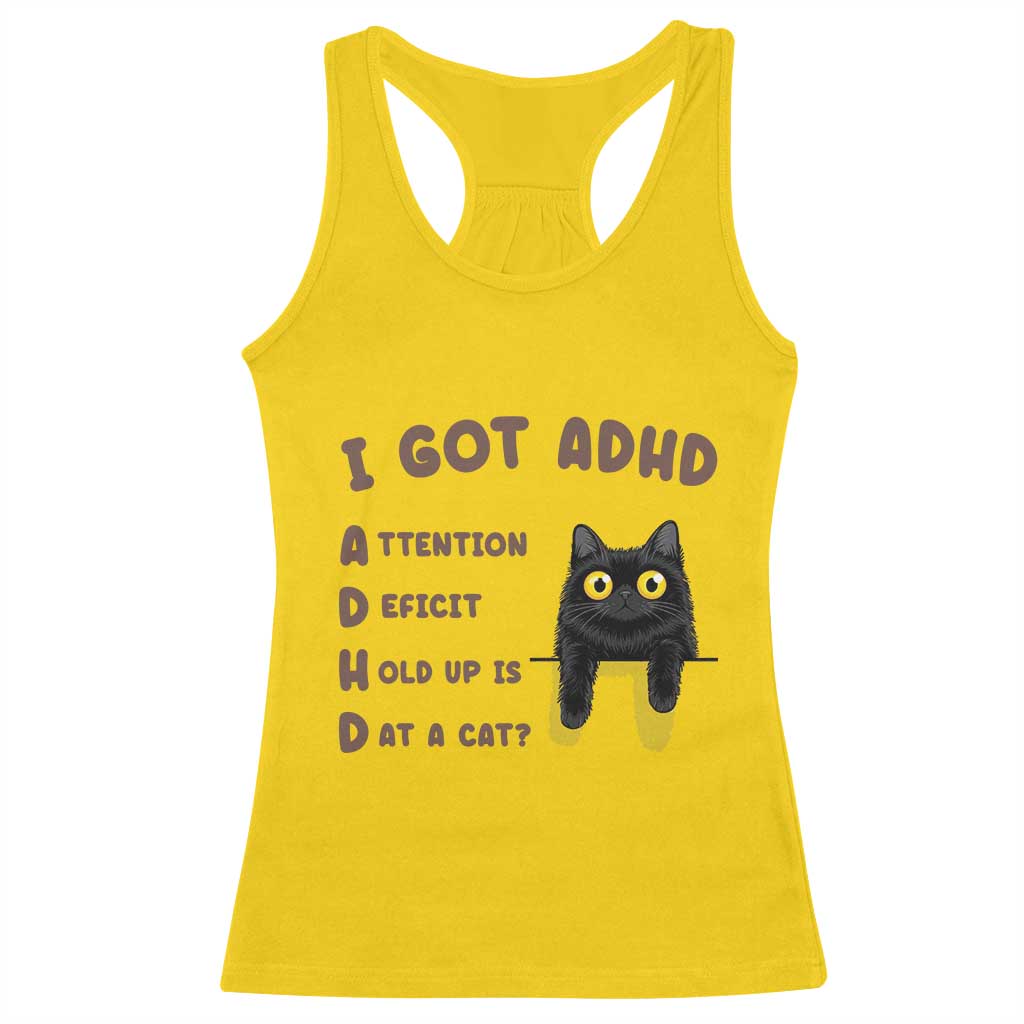I Got ADHD is that A Cat Racerback Tank Top Funny Cat Lover TS14 Daisy Print Your Wear