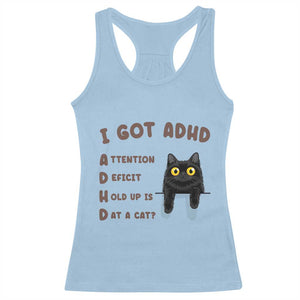 I Got ADHD is that A Cat Racerback Tank Top Funny Cat Lover TS14 Light Blue Print Your Wear