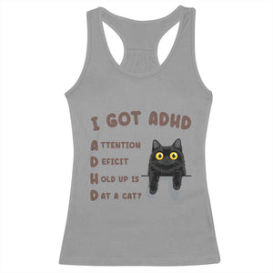 I Got ADHD is that A Cat Racerback Tank Top Funny Cat Lover TS14 Sport Gray Print Your Wear