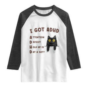 I Got ADHD is that A Cat Raglan Shirt Funny Cat Lover TS14 White Heather Charcoal Print Your Wear