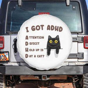 I Got ADHD is that A Cat Spare Tire Cover Funny Cat Lover TS14 No hole White Print Your Wear