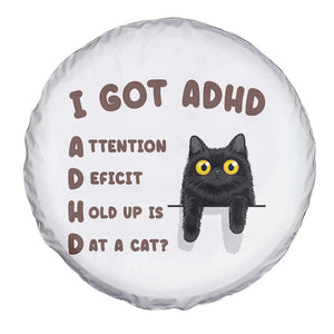 I Got ADHD is that A Cat Spare Tire Cover Funny Cat Lover TS14 Print Your Wear