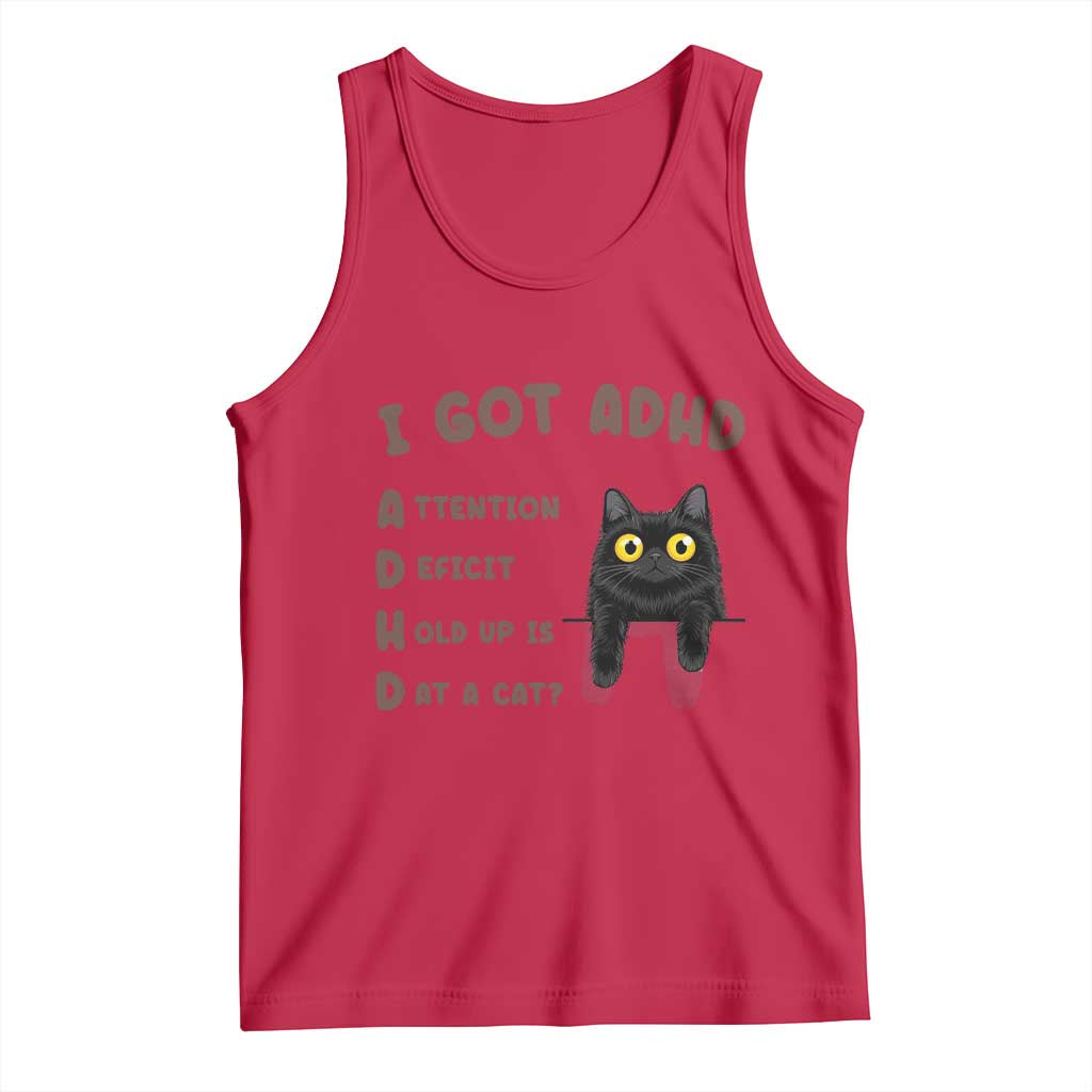 I Got ADHD is that A Cat Tank Top Funny Cat Lover TS14 Red Print Your Wear