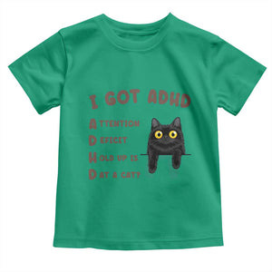 I Got ADHD is that A Cat Toddler T Shirt Funny Cat Lover TS14 Irish Green Print Your Wear