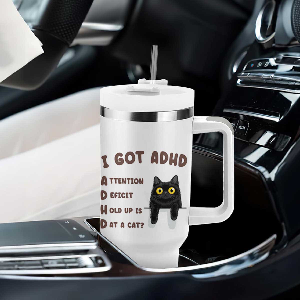 I Got ADHD is that A Cat Tumbler With Handle Funny Cat Lover TS14 Print Your Wear