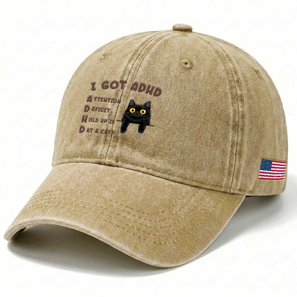 I Got ADHD is that A Cat Washed Cotton Baseball Cap Funny Cat Lover TS14 Print Your Wear