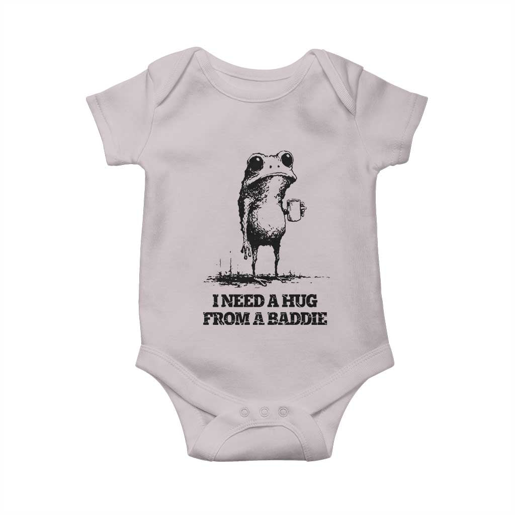 I Need A Hug from A Baddie Baby Onesie Funny Frog Saying Quote TS14 Ice Gray Print Your Wear
