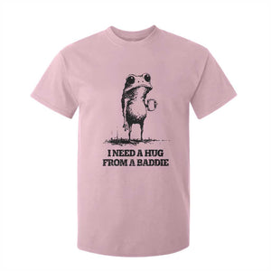 I Need A Hug from A Baddie T Shirt For Kid Funny Frog Saying Quote TS14 Light Pink Print Your Wear