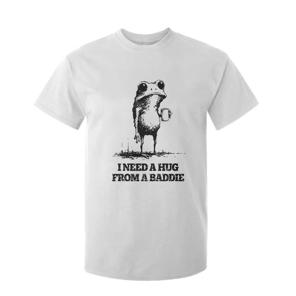 I Need A Hug from A Baddie T Shirt For Kid Funny Frog Saying Quote TS14 White Print Your Wear