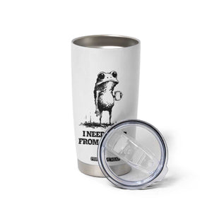 I Need A Hug from A Baddie Tumbler Cup Funny Frog Saying Quote TS14 Print Your Wear
