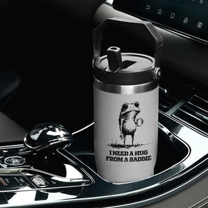 I Need A Hug from A Baddie Flip Straw Tumbler Funny Frog Saying Quote TS14 Print Your Wear