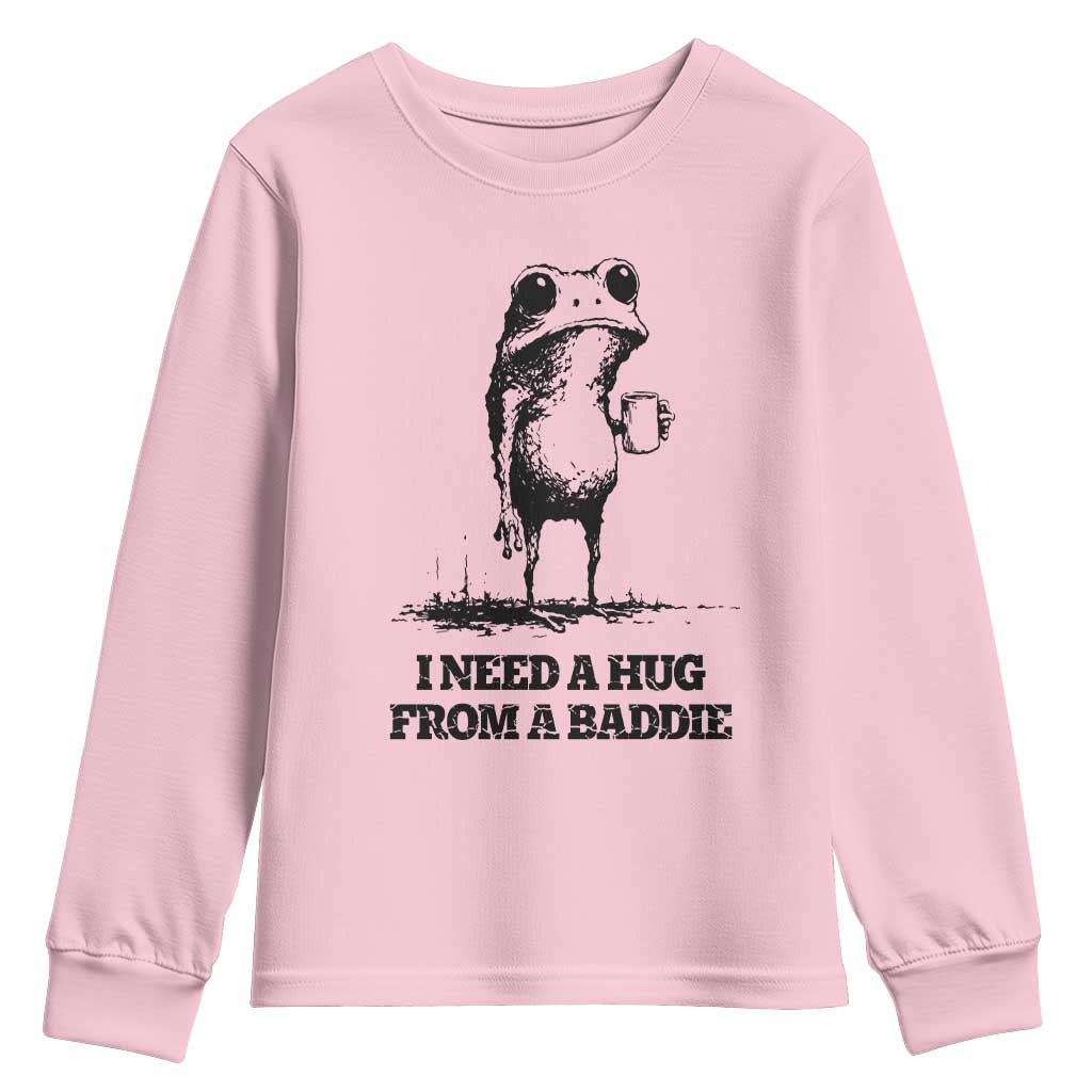I Need A Hug from A Baddie Youth Sweatshirt Funny Frog Saying Quote TS14 Light Pink Print Your Wear
