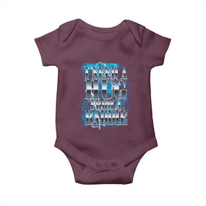 I Need A Hug from A Baddie Baby Onesie Funny Flirty Meme TS14 Maroon Print Your Wear