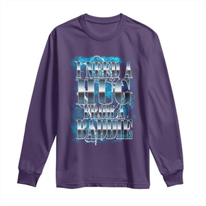 I Need A Hug from A Baddie Long Sleeve Shirt Funny Flirty Meme TS14 Purple Print Your Wear