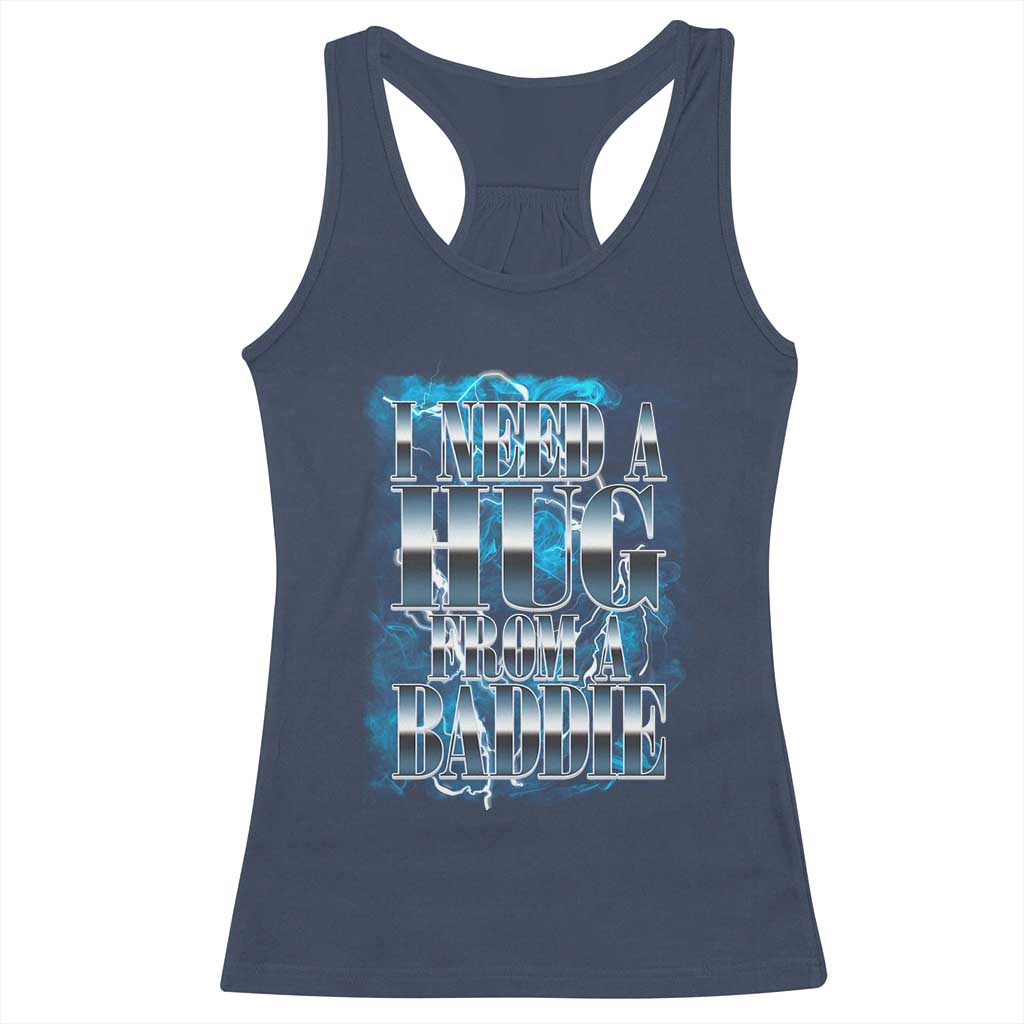 I Need A Hug from A Baddie Racerback Tank Top Funny Flirty Meme TS14 Navy Print Your Wear