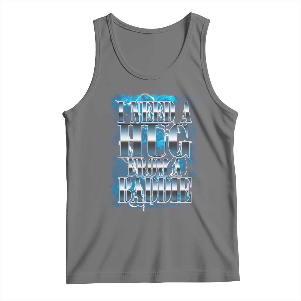 I Need A Hug from A Baddie Tank Top Funny Flirty Meme TS14 Black Heather Print Your Wear