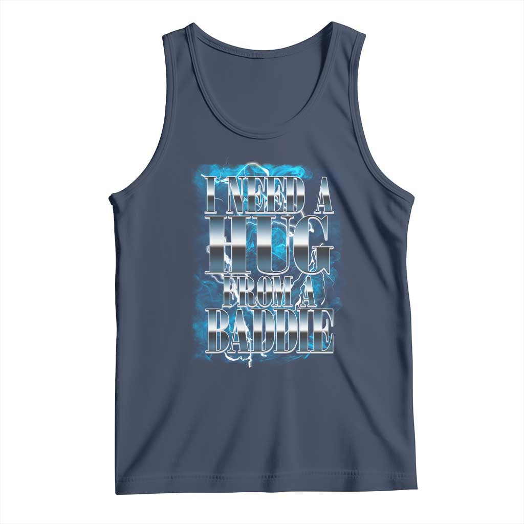 I Need A Hug from A Baddie Tank Top Funny Flirty Meme TS14 Navy Print Your Wear