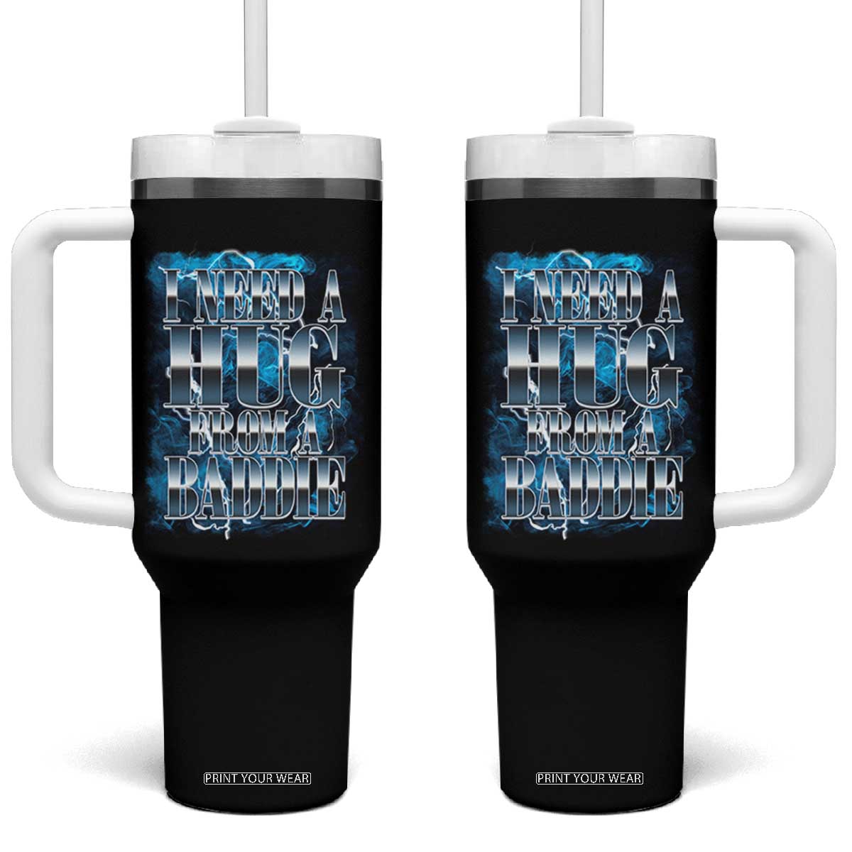 I Need A Hug from A Baddie Tumbler With Handle Funny Flirty Meme TS14 One Size: 40 oz Black Print Your Wear