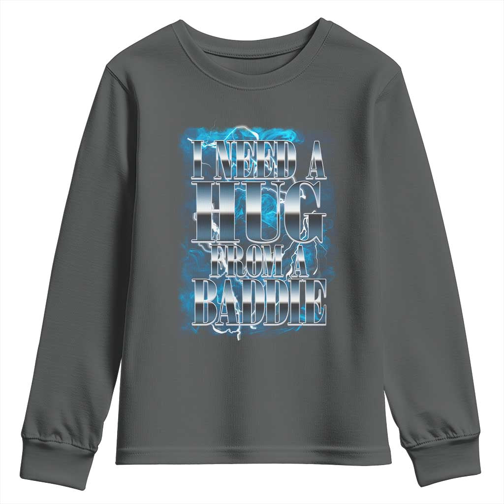 I Need A Hug from A Baddie Youth Sweatshirt Funny Flirty Meme TS14 Dark Heather Print Your Wear