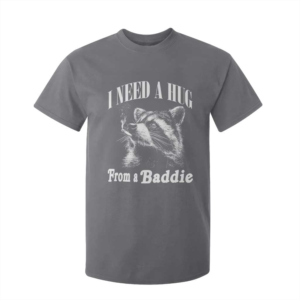 I Need A Hug from A Baddie T Shirt For Kid Funny Raccoon Smoking Sarcastic TS14 Charcoal Print Your Wear
