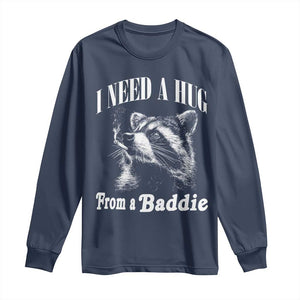 I Need A Hug from A Baddie Long Sleeve Shirt Funny Raccoon Smoking Sarcastic TS14 Navy Print Your Wear