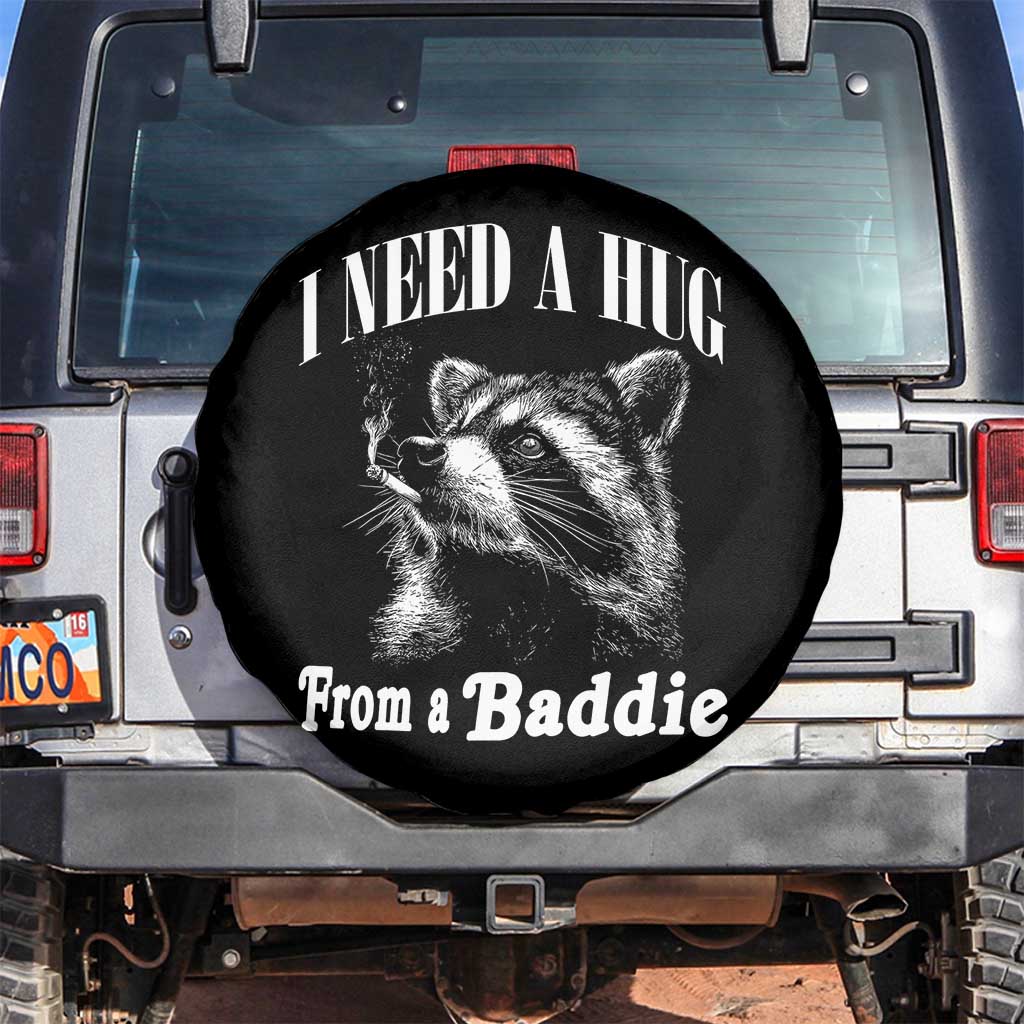 I Need A Hug from A Baddie Spare Tire Cover Funny Raccoon Smoking Sarcastic TS14 No hole Black Print Your Wear