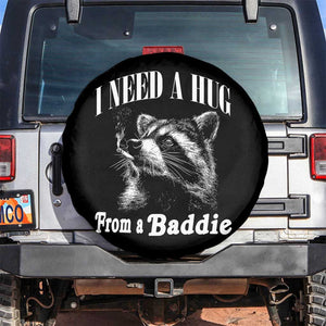 I Need A Hug from A Baddie Spare Tire Cover Funny Raccoon Smoking Sarcastic TS14 No hole Black Print Your Wear