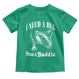 I Need A Hug from A Baddie Toddler T Shirt Funny Raccoon Smoking Sarcastic TS14 Irish Green Print Your Wear