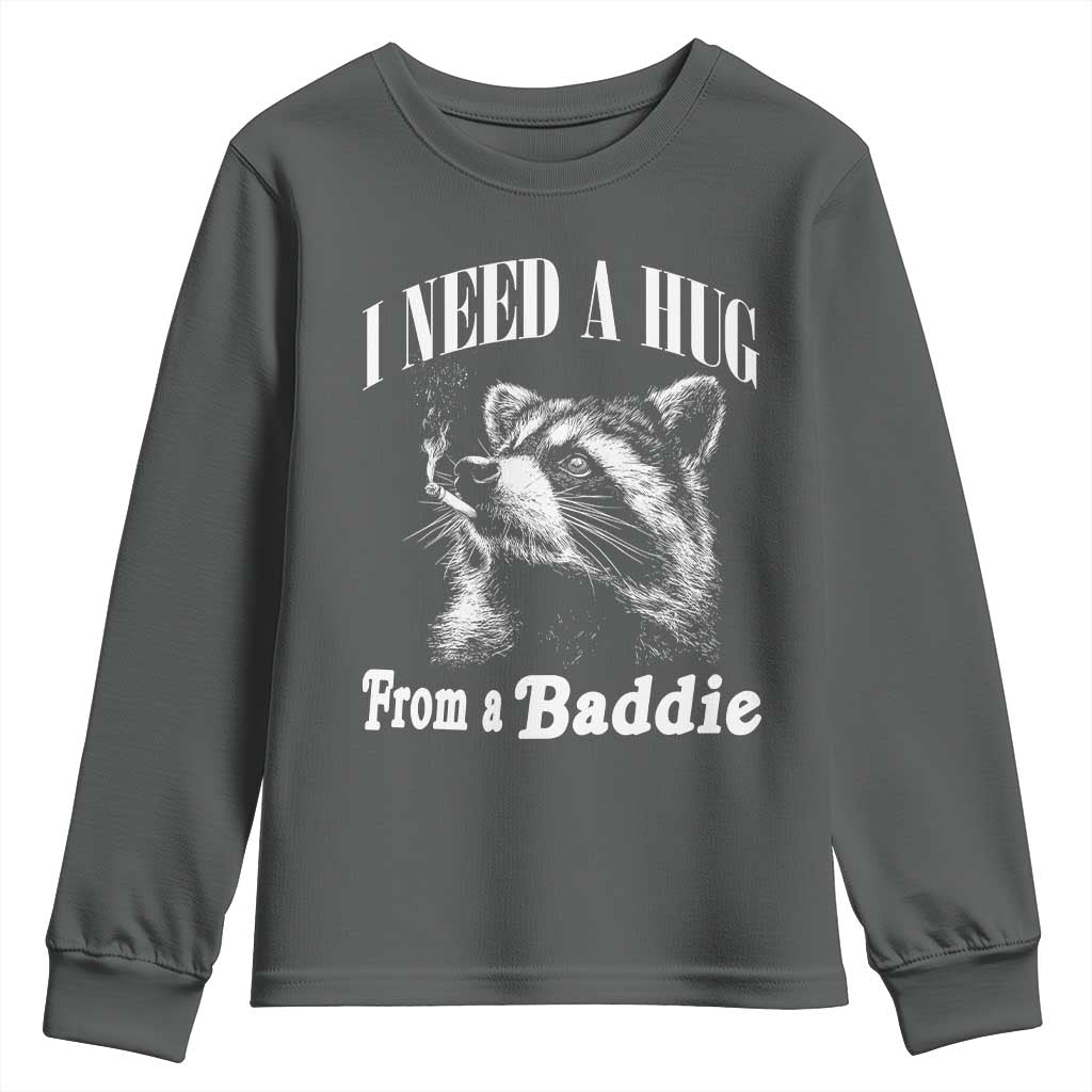 I Need A Hug from A Baddie Youth Sweatshirt Funny Raccoon Smoking Sarcastic TS14 Dark Heather Print Your Wear