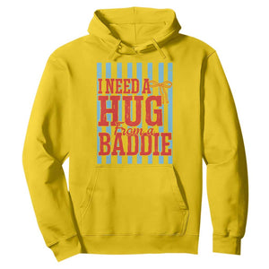 I Need A Hug from A Baddie Hoodie Retro Game Day Season Funny Saying Quote TS14 Daisy Print Your Wear