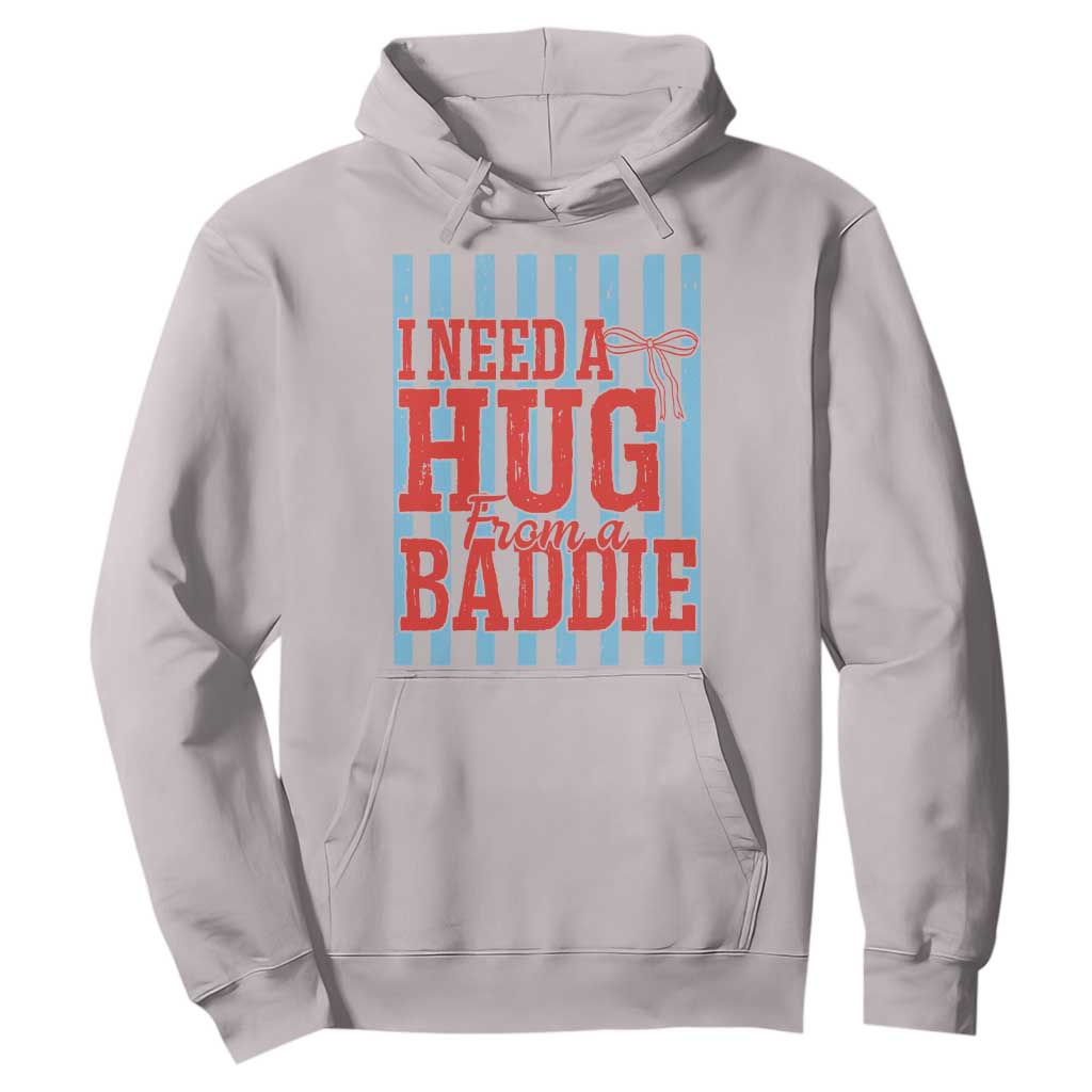 I Need A Hug from A Baddie Hoodie Retro Game Day Season Funny Saying Quote TS14 Ice Gray Print Your Wear