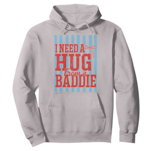I Need A Hug from A Baddie Hoodie Retro Game Day Season Funny Saying Quote TS14 Ice Gray Print Your Wear