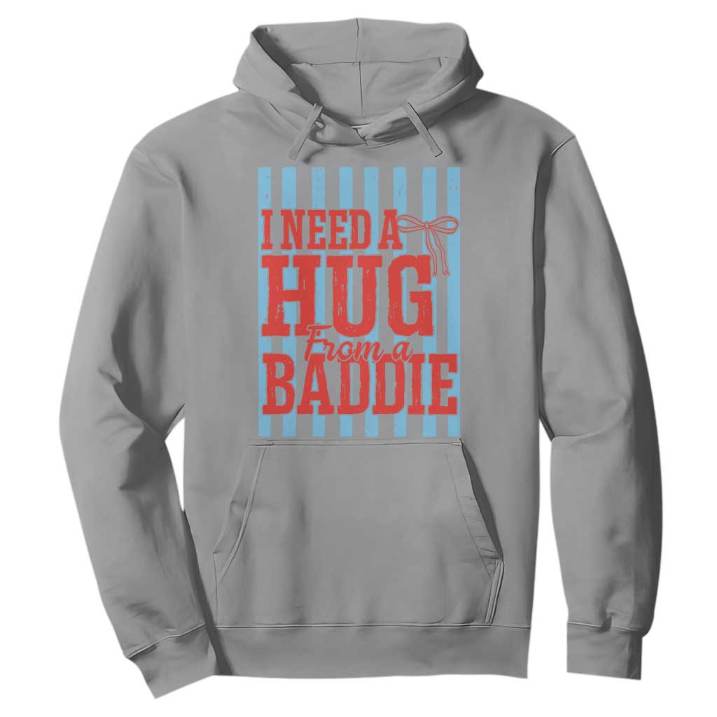 I Need A Hug from A Baddie Hoodie Retro Game Day Season Funny Saying Quote TS14 Sport Gray Print Your Wear
