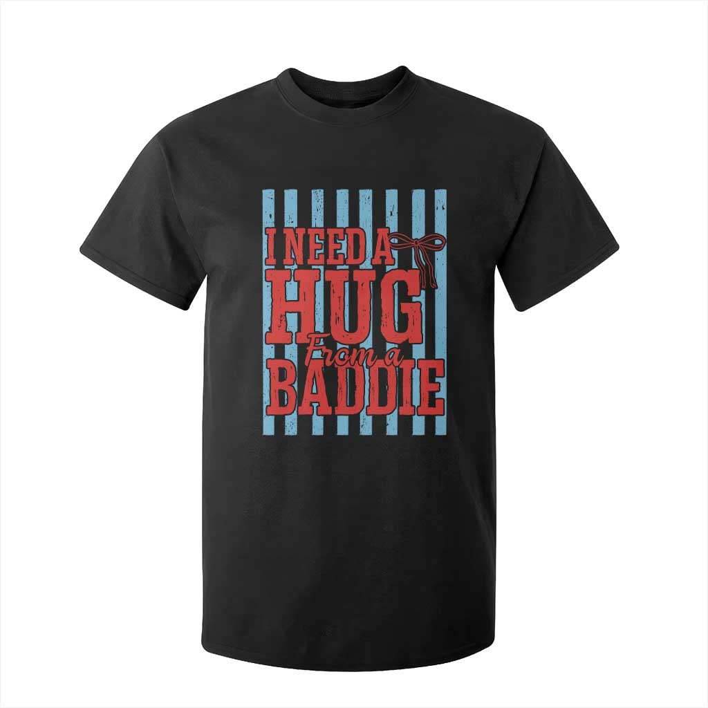 I Need A Hug from A Baddie T Shirt For Kid Retro Game Day Season Funny Saying Quote TS14 Black Print Your Wear