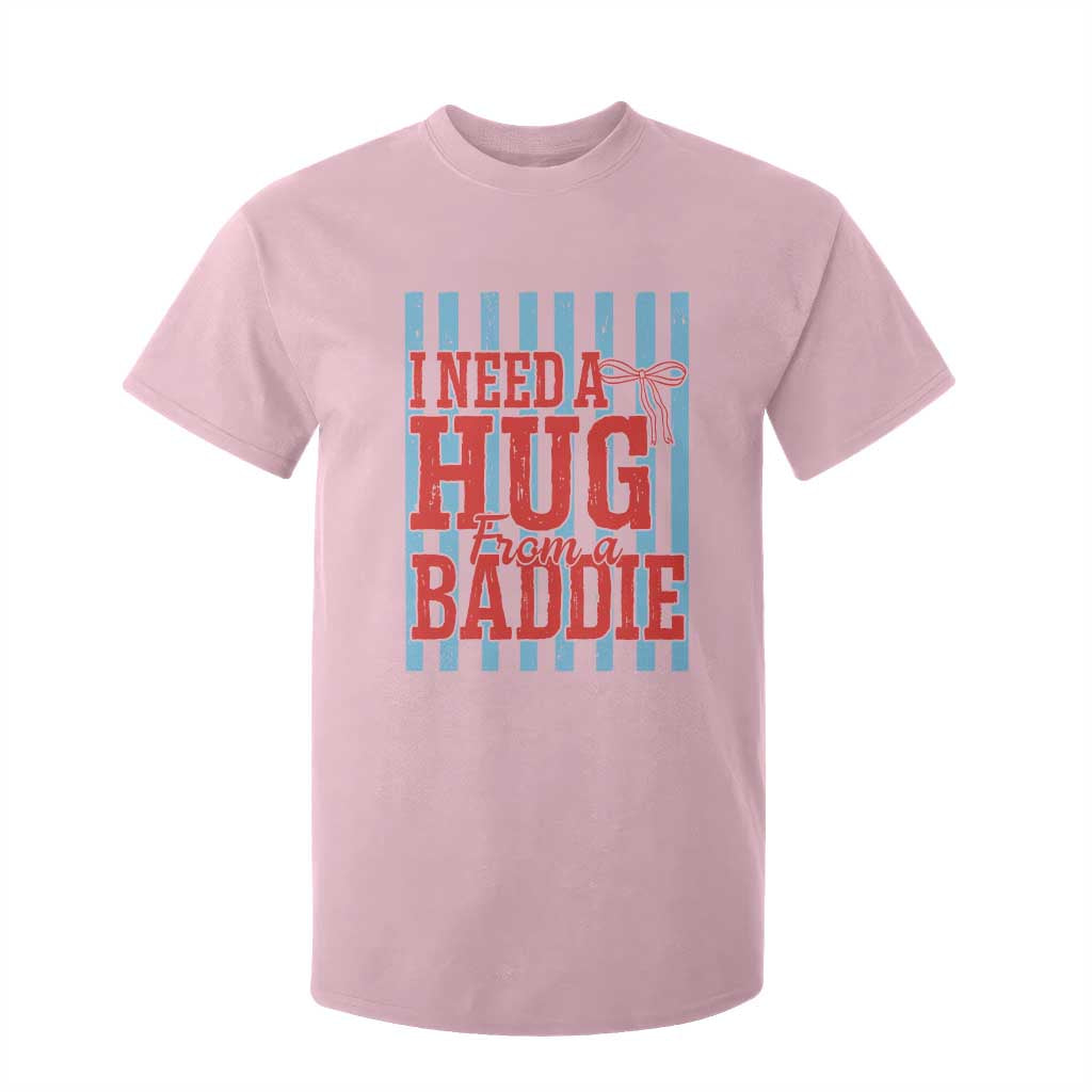 I Need A Hug from A Baddie T Shirt For Kid Retro Game Day Season Funny Saying Quote TS14 Light Pink Print Your Wear