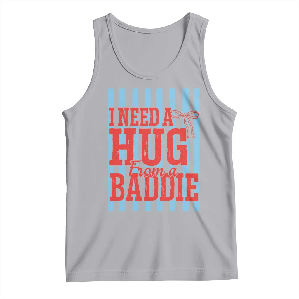 I Need A Hug from A Baddie Tank Top Retro Game Day Season Funny Saying Quote TS14 Athletic Heather Print Your Wear