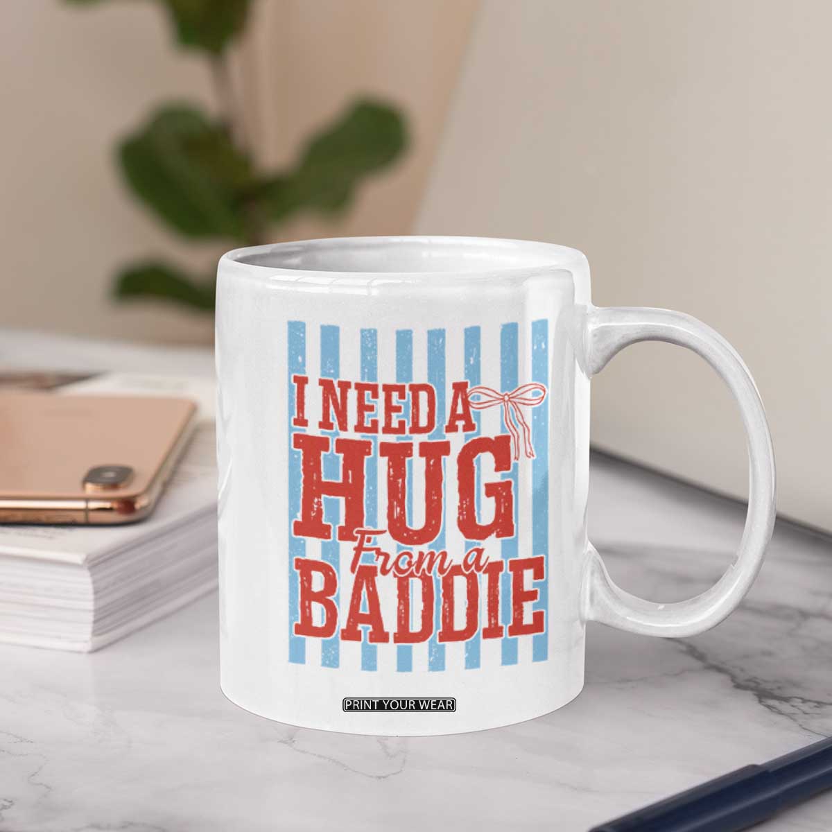I Need A Hug from A Baddie Coffee Mug Retro Game Day Season Funny Saying Quote TS14 Print Your Wear