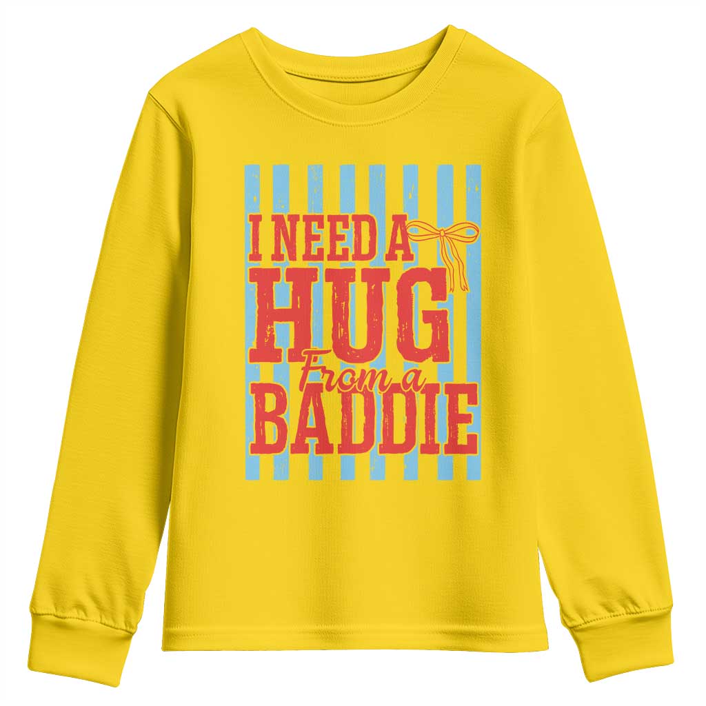 I Need A Hug from A Baddie Youth Sweatshirt Retro Game Day Season Funny Saying Quote TS14 Daisy Print Your Wear