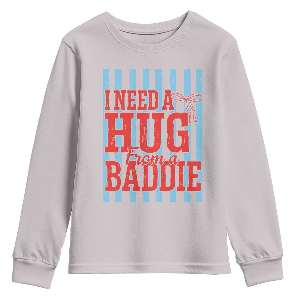 I Need A Hug from A Baddie Youth Sweatshirt Retro Game Day Season Funny Saying Quote TS14 Ice Gray Print Your Wear