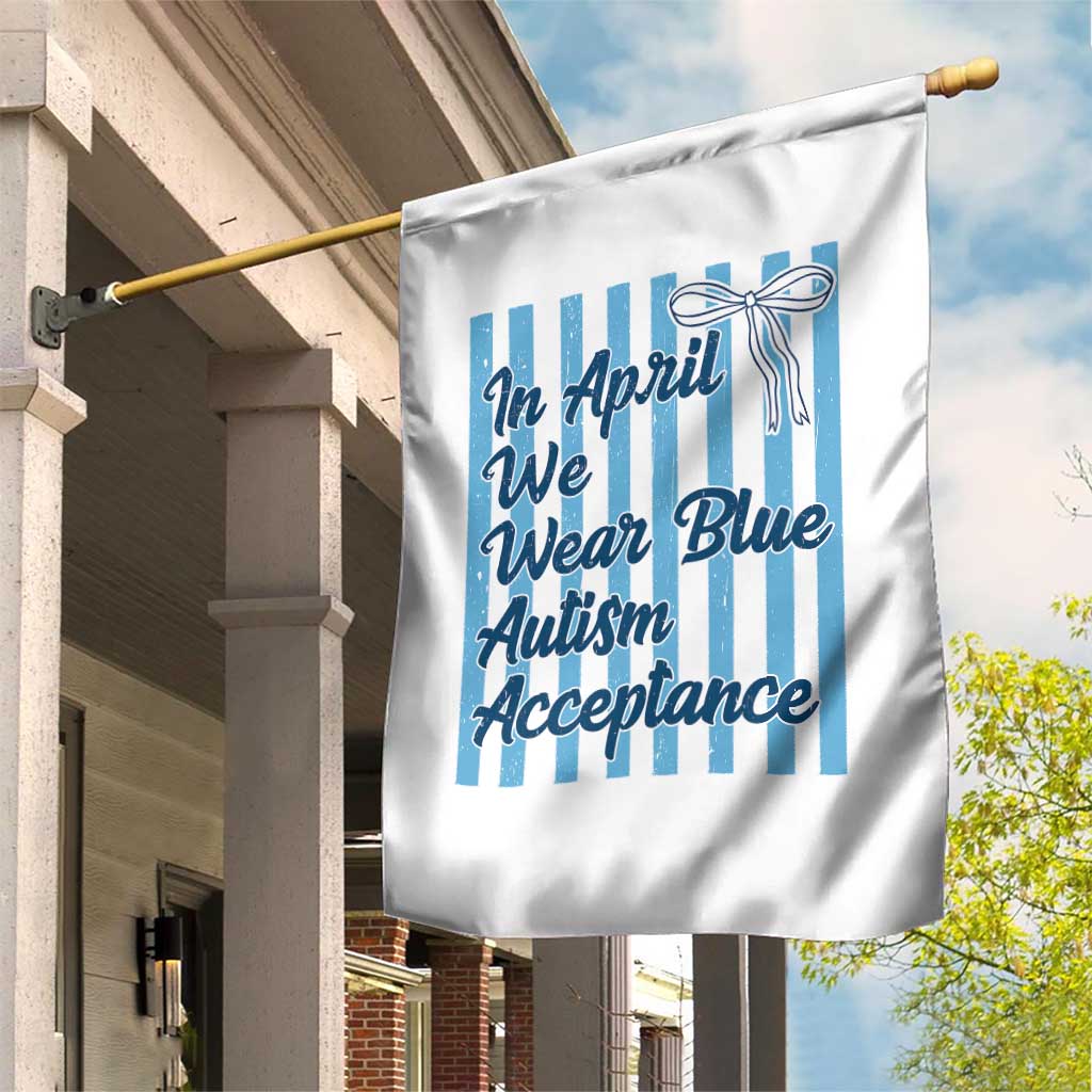 Autism Acceptance Garden Flag In April We Wear Blue Support Neurodivergent TS14 Print Your Wear